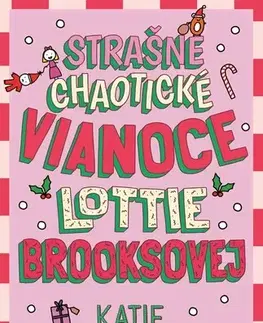 Pre dievčatá Strašne chaotické Vianoce Lottie Brooksovej - Katie Kirby,Nikoleta Račková