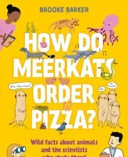 Pre deti a mládež - ostatné How Do Meerkats Order Pizza? - Brooke Barker