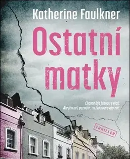 Detektívky, trilery, horory Ostatní matky - Katherine Faulkner