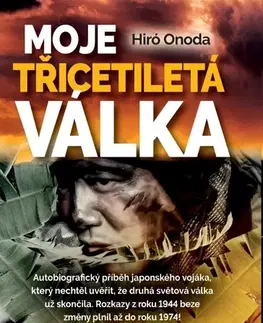 História Moje třicetiletá válka - Hiró Onoda