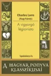Dobrodružstvo, napätie, western A vigyorgó légionista - Károly Nagy
