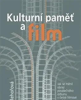 Film - encyklopédie, ročenky Kulturní paměť a film - Irena Řehořová