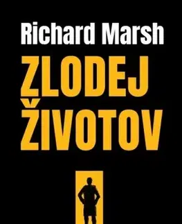 Detektívky, trilery, horory Zlodej životov - Richard Marsh