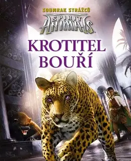 Dobrodružstvo, napätie, western Spirit Animals: Soumrak strážců – Krotitel bouří - Christina Diaz Gonzalezová
