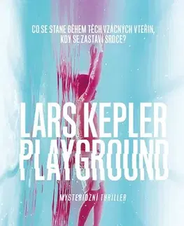 Detektívky, trilery, horory Playground - Lars Kepler