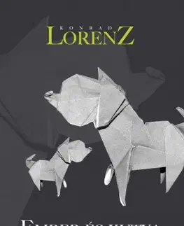 Biológia, fauna a flóra Ember és kutya - Konrad Lorenz
