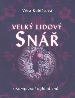Ezoterika - ostatné Velký lidový snář - Věra Kubištová-Škochová