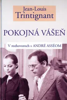 Biografie - ostatné Pokojná vášeň - Jean-Louis Trintignant,Viera Štetinová,Peter Brhlovič