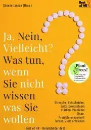 Svetová beletria Ja Nein Vielleicht? Was tun wenn Sie nicht wissen was Sie wollen - Simone Janson