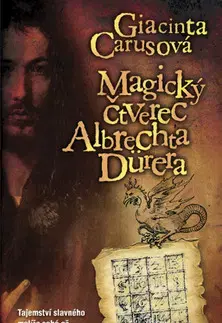 Detektívky, trilery, horory Magický čtverec Albrechta Dürera - Giacinta Carusová