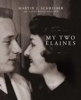 Biografie - Životopisy My Two Elaines - Martin  J Schreiber