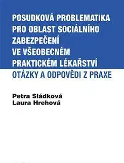 Medicína - ostatné Posudková problematika pro oblast sociálního zabezpečení ve všeobecném praktickém lékařství - Petra Sládková,Laura Hrehová