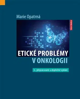 Onkológia Etické problémy v onkologii, 3. vydání - Marie Opatrná