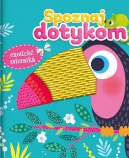 Leporelá, krabičky, puzzle knihy Exotické zvieratká - Spoznaj dotykom