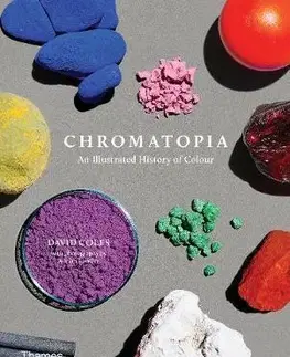 Cudzojazyčná literatúra Chromatopia - An Illustrated History of Colour - David Coles