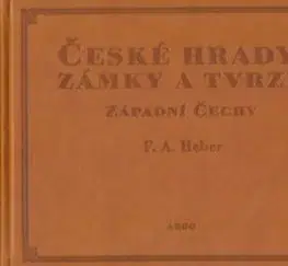 História - ostatné České hrady, zámky a tvrze I. - Západní Čechy - Franz Alexander Heber