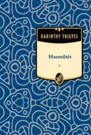 Svetová beletria Hasműtét - Frigyes Karinthy