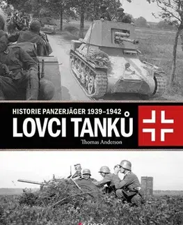 Armáda, zbrane a vojenská technika Lovci tanků - Thomas Anderson