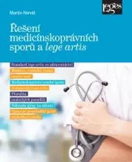 Právo ČR Řešení medicínskoprávních sporů a lege artis - Martin Horvát