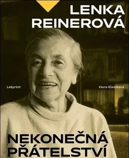Osobnosti Nekonečná přátelství - Lenka Reinerová