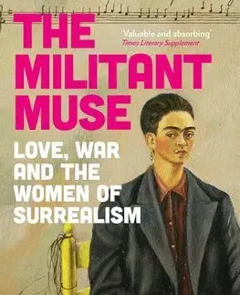 Dejiny, teória umenia The Militant Muse - Whitney Chadwick