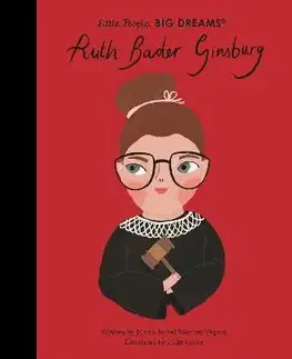 Encyklopédie pre deti a mládež - ostatné Ruth Bader Ginsburg - Isabel Sanchez Vegara,Judit Orosz