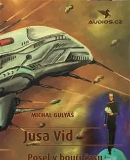 Sci-fi a fantasy Jusa Vid: Posel v bouři času - Michal Gulyáš