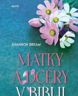 Náboženstvo Matky a dcéry v Biblii - Shannon Bream