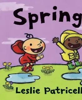 Leporelá, krabičky, puzzle knihy Spring! - Leslie Patricelli