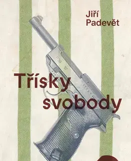 Novely, poviedky, antológie Třísky svobody - Jiří Padevět