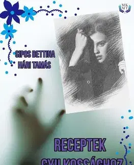 Detektívky, trilery, horory Receptek gyilkossághoz - Hári Tamás,Sipos Bettina