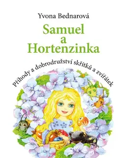 Rozprávky Samuel a Hortenzinka - Yvona Bednarová