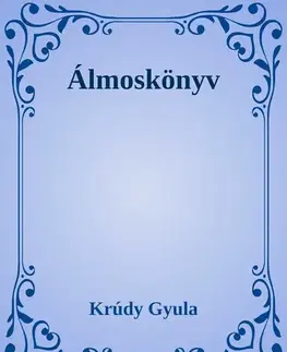 Svetová beletria Álmoskönyv - Gyula Krúdy