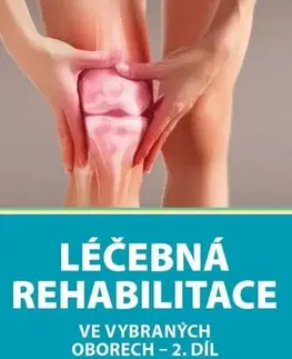 Medicína - ostatné Léčebná rehabilitace - Dobroslava Jandová,Tomáš Mixa