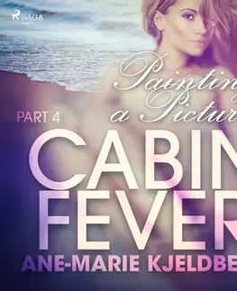 Erotická beletria Saga Egmont Cabin Fever 4: Painting a Picture (EN)