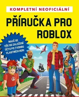 Pre deti a mládež - ostatné Kompletní neoficiální příručka pro Roblox - David Jagneaux