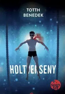 Beletria - ostatné Holtverseny - új, bővített kiadás - Benedek Tóth