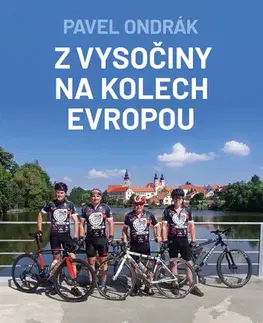 Geografia - ostatné Z Vysočiny na kolech Evropou - Pavel Ondrák