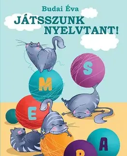 Príprava do školy, pracovné zošity Játtszunk nyelvtant! - Éva Budai