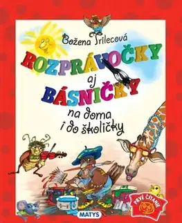 Rozprávky Rozprávočky aj básničky na doma i do školičky, 2. vydanie - Božena Trilecová