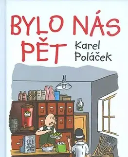 Dobrodružstvo, napätie, western Bylo nás pět - Karel Poláček