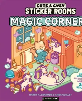 Nalepovačky, vystrihovačky, skladačky Sticker Rooms: Magic Corners - Anna Guillet,Harry Alexander