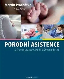Gynekológia a pôrodníctvo Porodní asistence - Martin Procházka