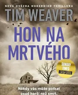 Detektívky, trilery, horory Hon na mrtvého - Tim Weaver