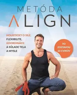 Šport - ostatné Metóda Align - Aaron Alexander
