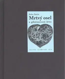 Romantická beletria Mrtvý osel a gilotinovaná žena - Jules Janin