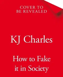 Historické romány How to Fake It in Society - KJ Charles