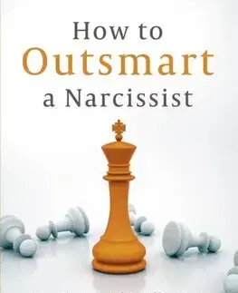 Psychológia, etika How to Outsmart a Narcissist - Erin Leonard