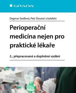 Medicína - ostatné Perioperační medicína nejen pro praktické lékaře, 2., přepracované a doplněné vydání - Kolektív autorov