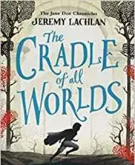 Cudzojazyčná literatúra The Cradle of All Worlds - The Jane Doe Chronicles - Jeremy Lachlan